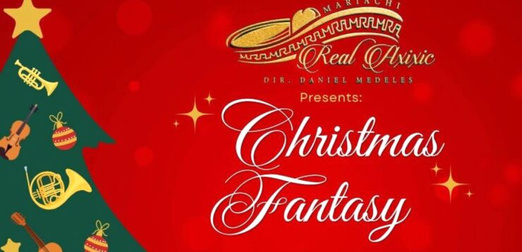Fantasía Navideña announced by Mariachi Real Axixic for Dec. 17